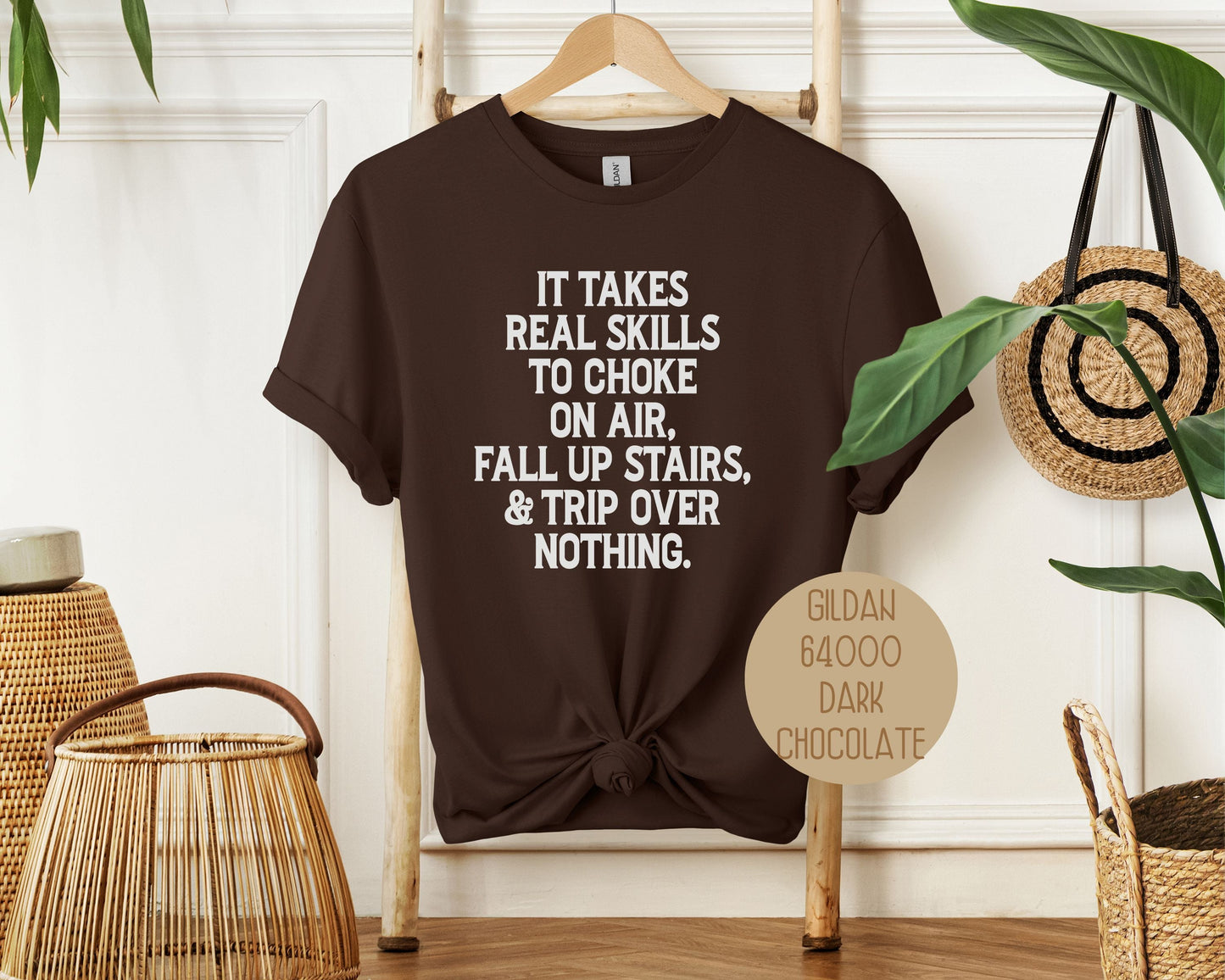 It Takes Real Skills To Choke On Air, Fall Up Stais, & Trip Over Nothing Shirt-5