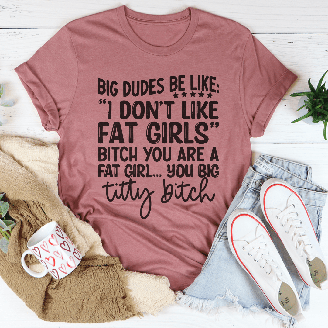 Big Dudes T-Shirt-3