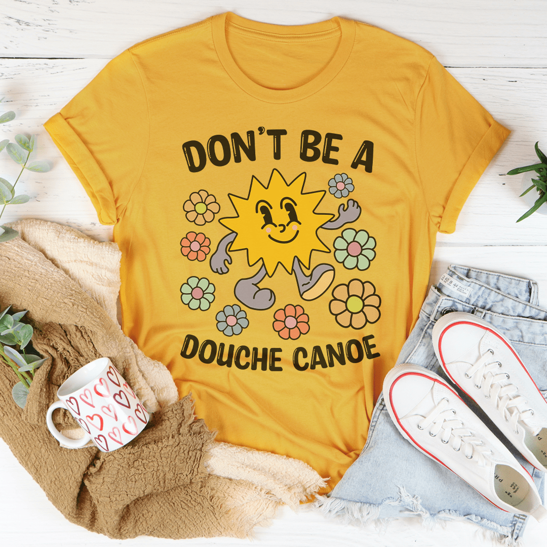 Don't Be A Douche Canoe Tee-3