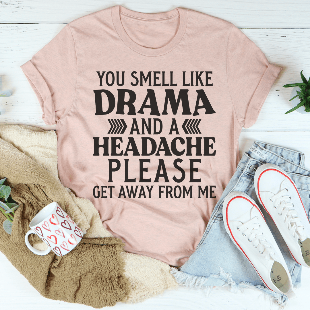 Drama And A Headache Tee-1