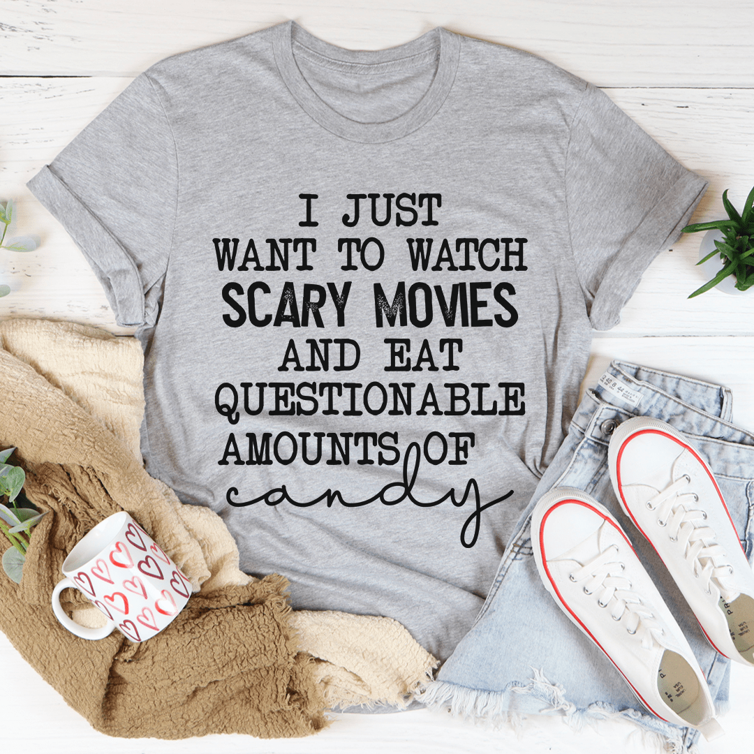 I Just Want To Watch Scary Movies And Eat Candy Tee-1