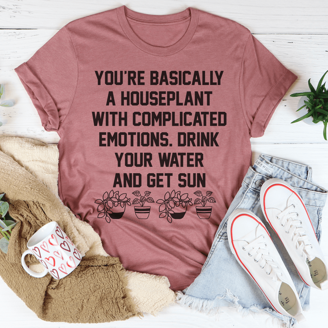 You're A Houseplant T-Shirt-3