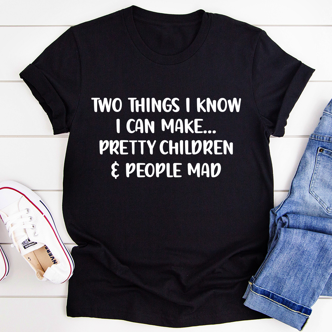 Two Things I Know I Can Make T-Shirt-1