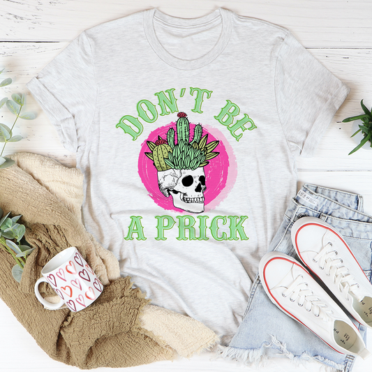Don't Be A Prick Skull T-Shirt-0