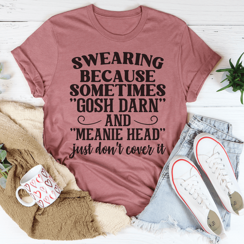 Gosh Darn And Meanie Head T-Shirt-1