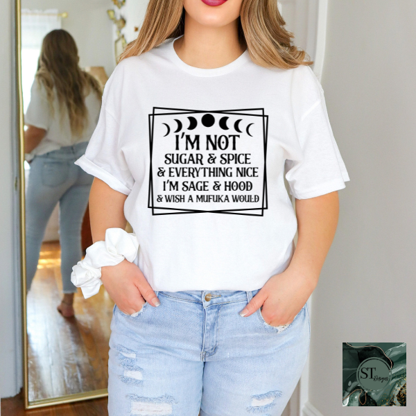 I'm not sugar and spice T-Shirt-1