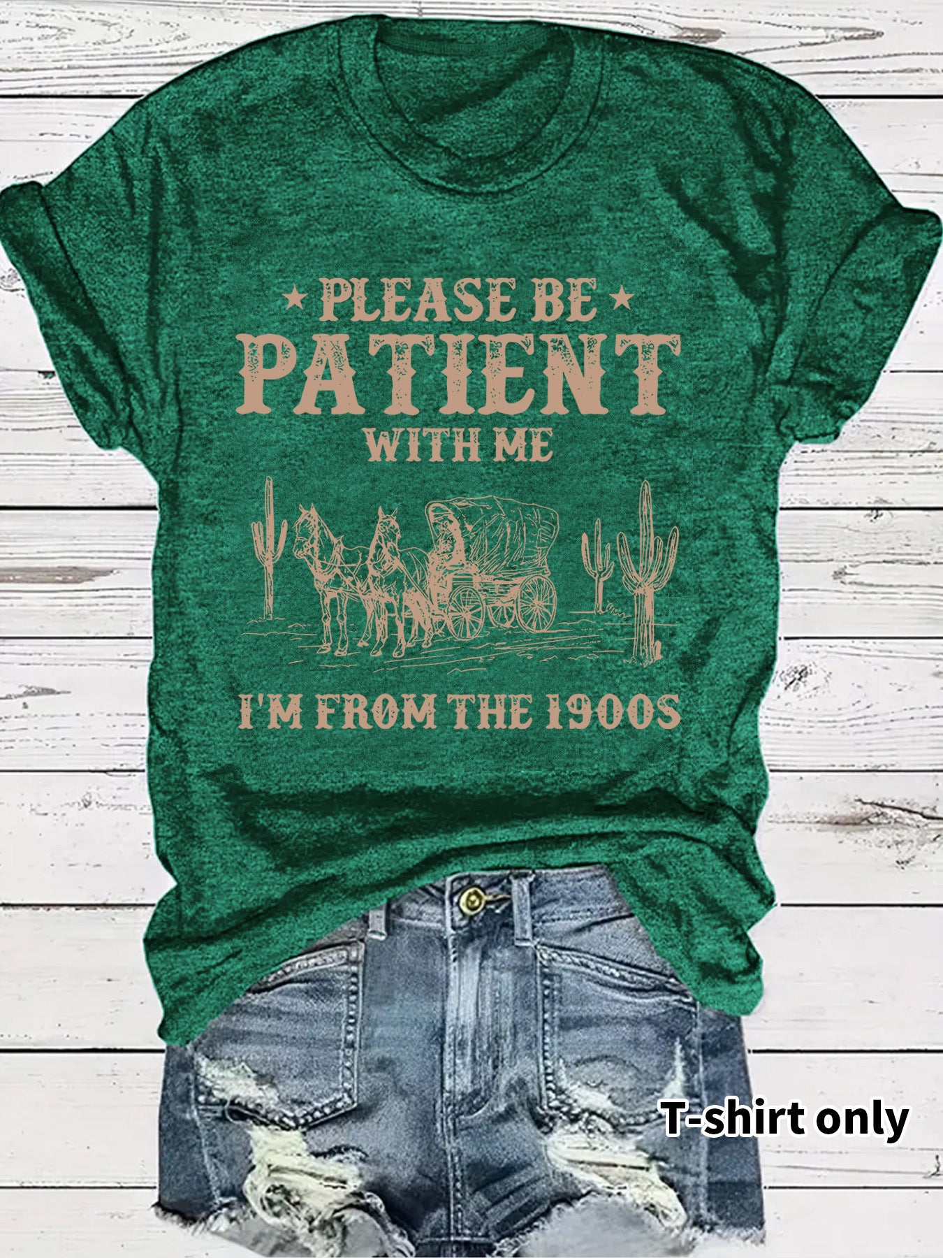 Please Be Patient With Me I'm From the 1900s T-Shirt - Funny Retro Western Graphic Tee