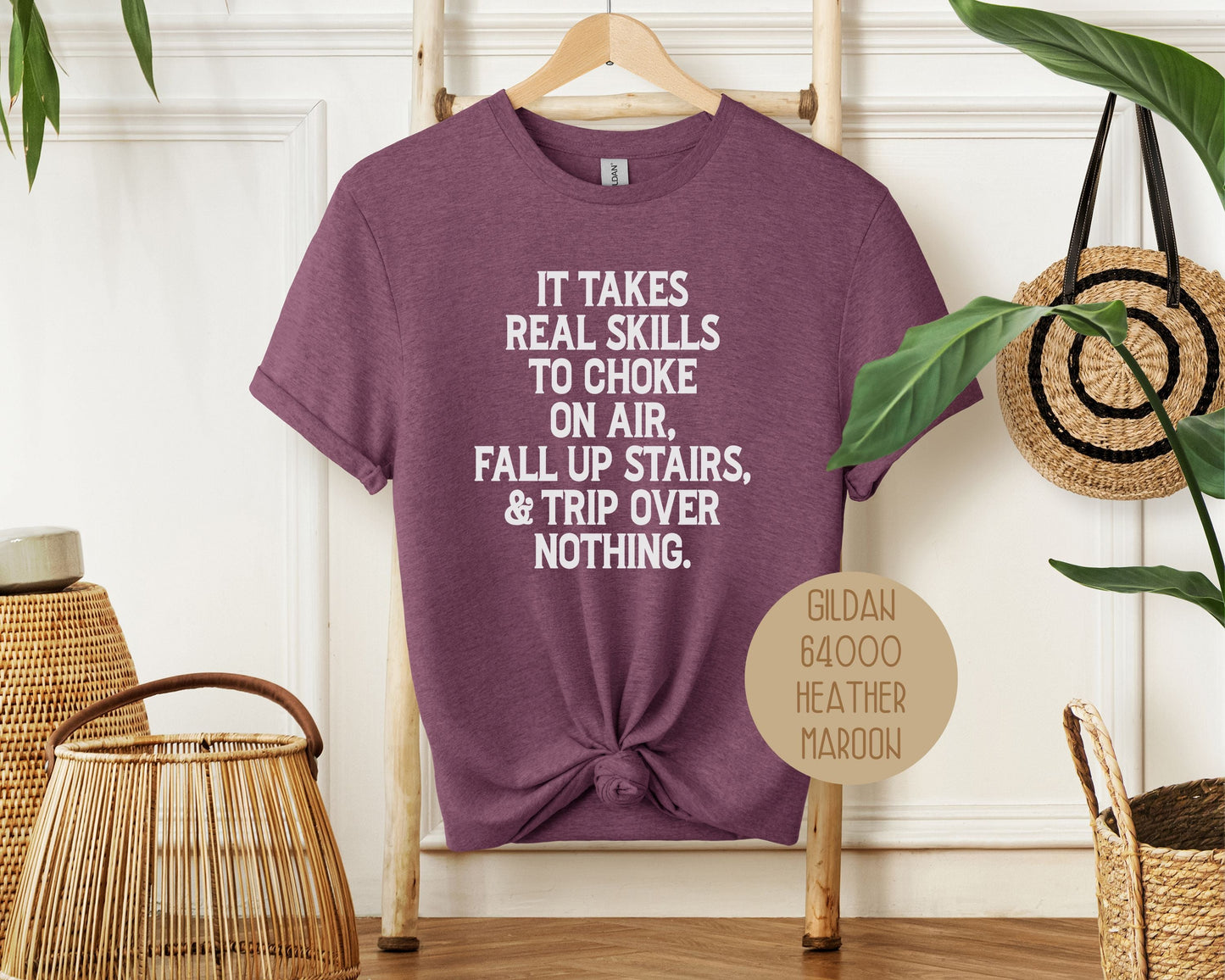 It Takes Real Skills To Choke On Air, Fall Up Stais, & Trip Over Nothing Shirt-8