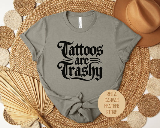 Tattoos are Trashy Shirt-0
