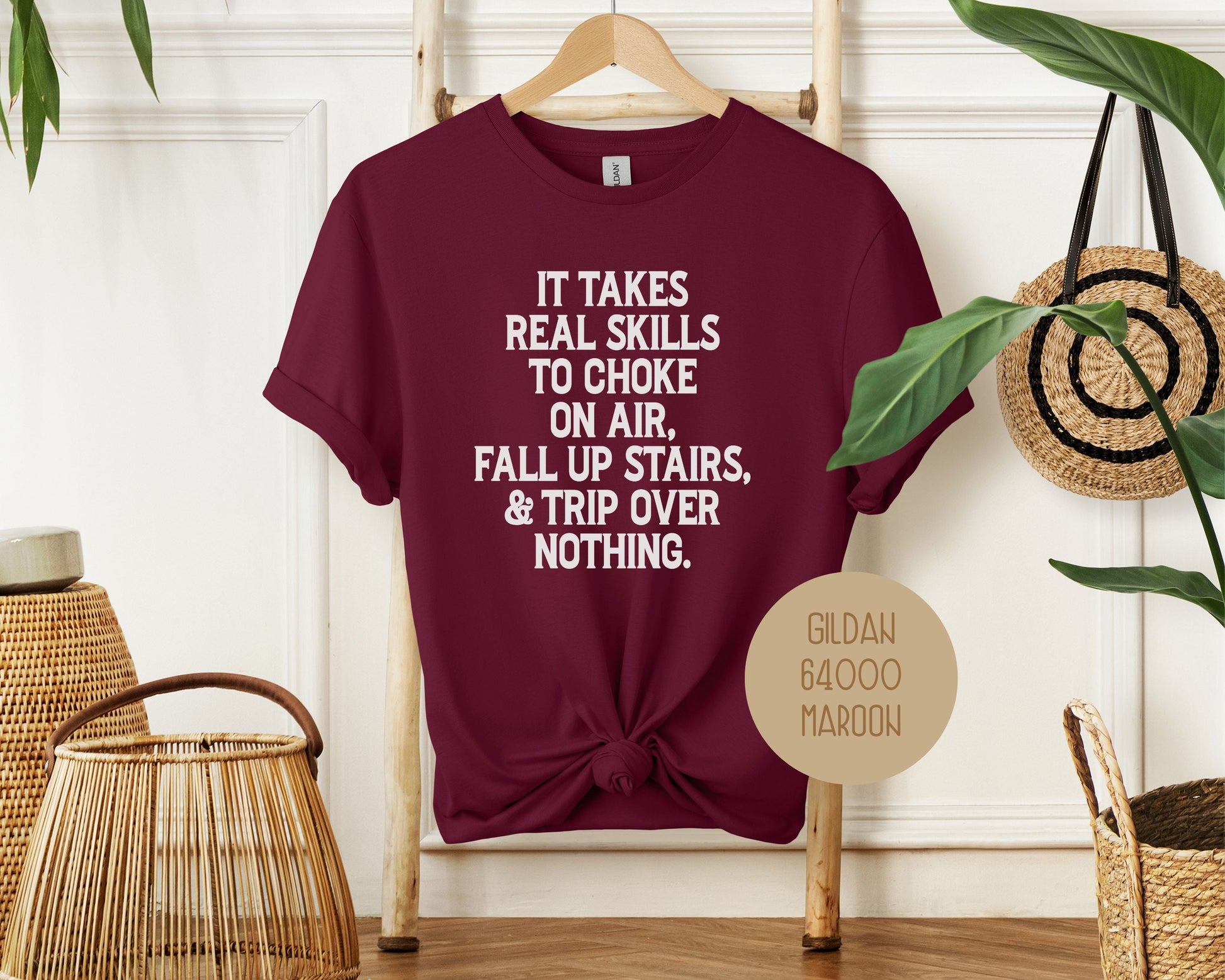 It Takes Real Skills To Choke On Air, Fall Up Stais, & Trip Over Nothing Shirt-0