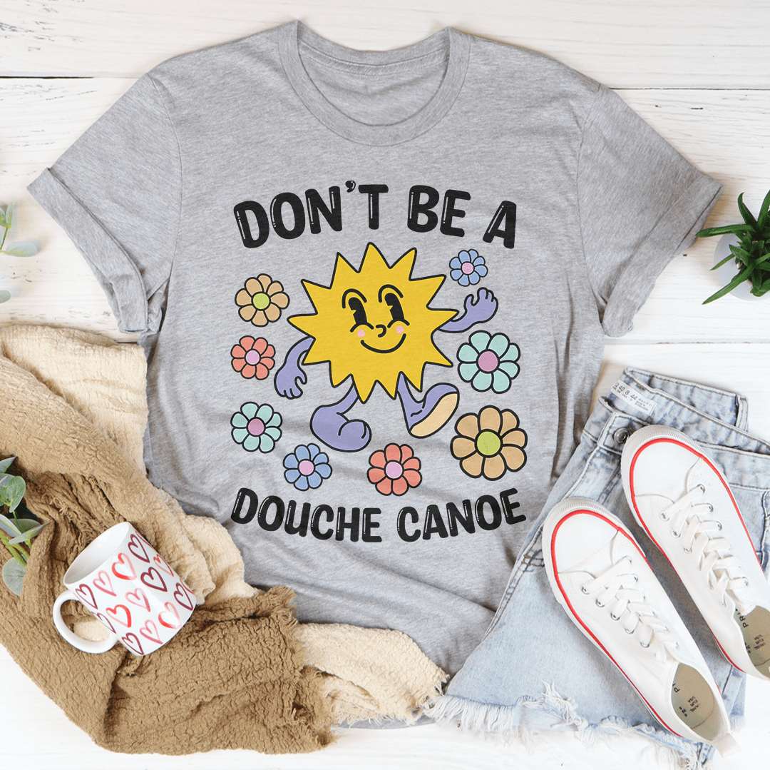 Don't Be A Douche Canoe Tee-2
