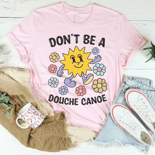 Don't Be A Douche Canoe Tee-0