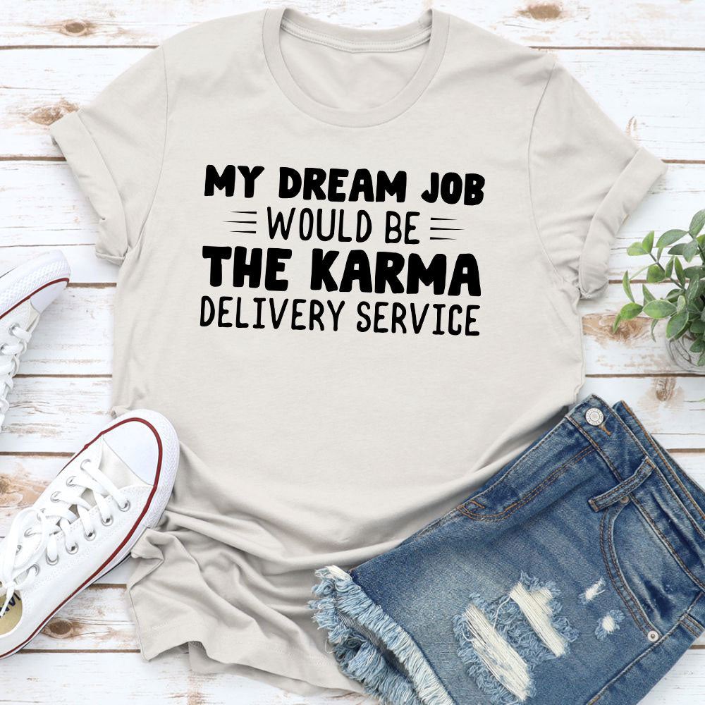 My Dream Job T-Shirt-13