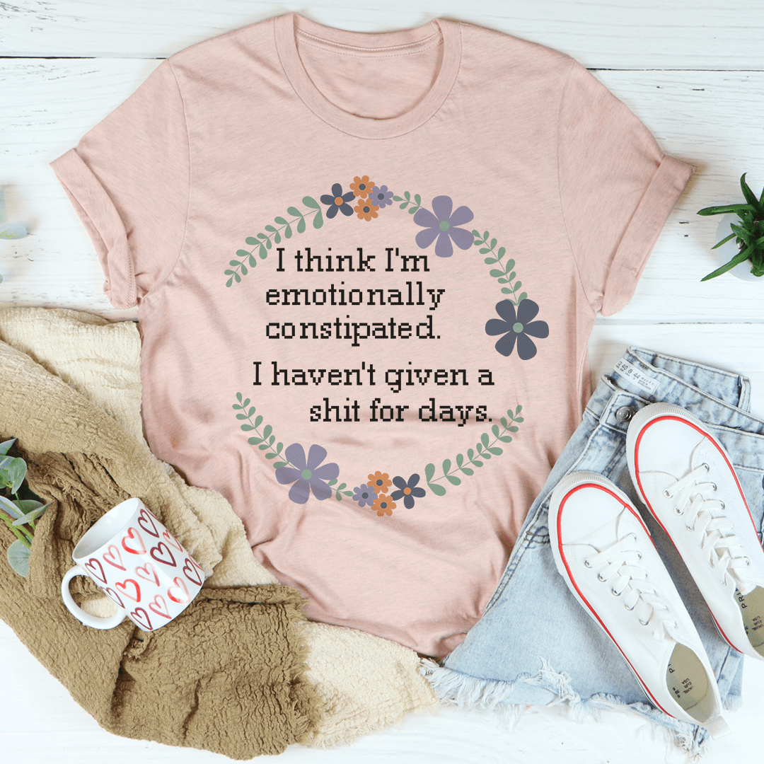 Emotionally Constipated Tee-2
