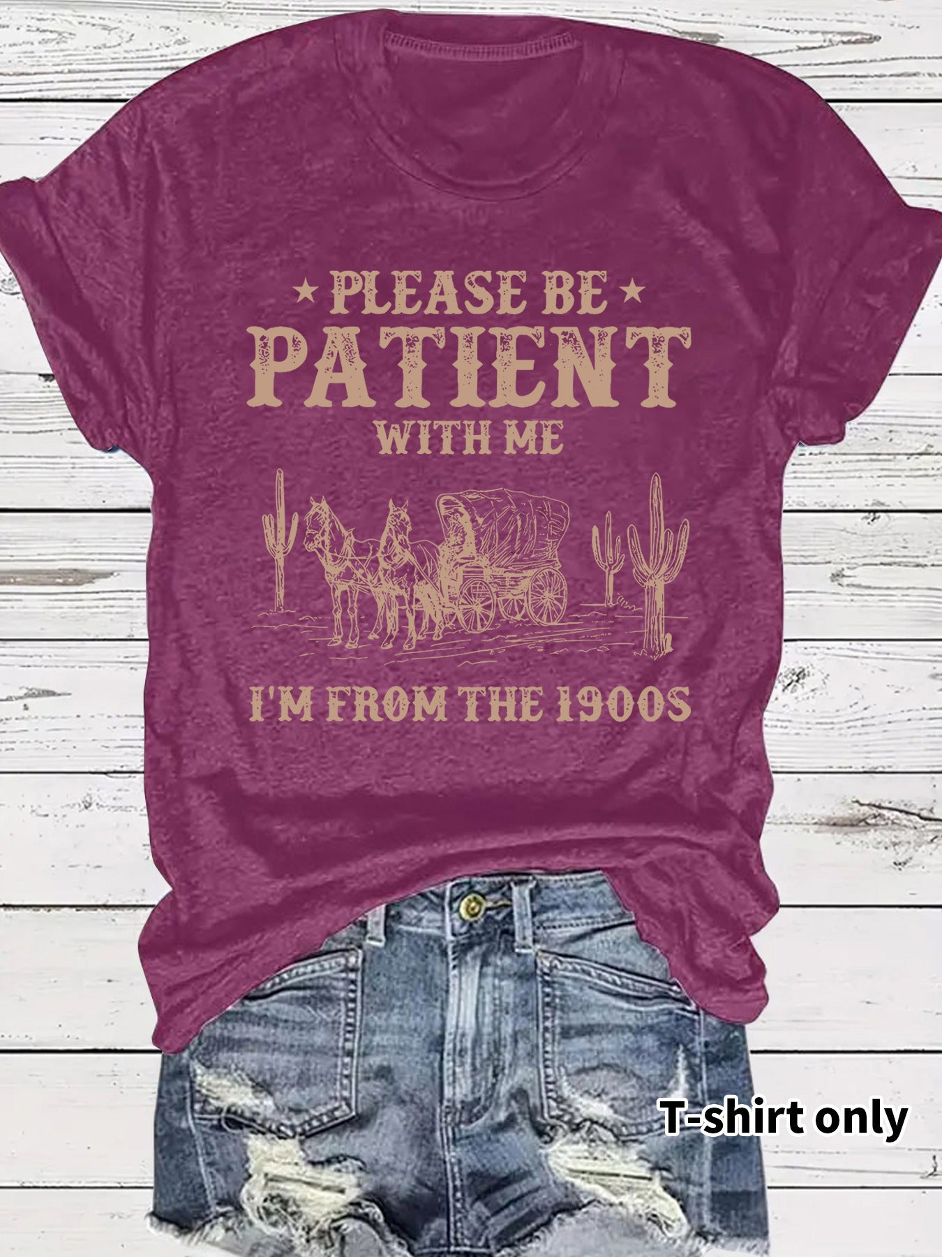 Please Be Patient With Me I'm From the 1900s T-Shirt - Funny Retro Western Graphic Tee