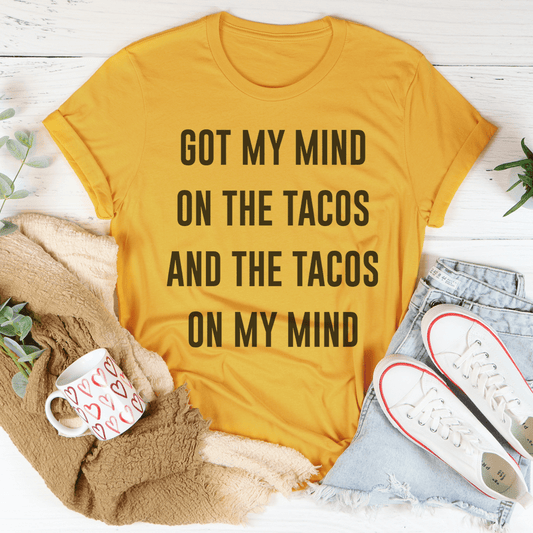 Got My Mind On The Tacos Tee-0