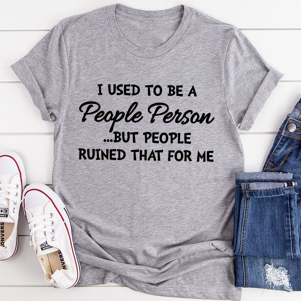 I Used To Be A People Person T-Shirt-6