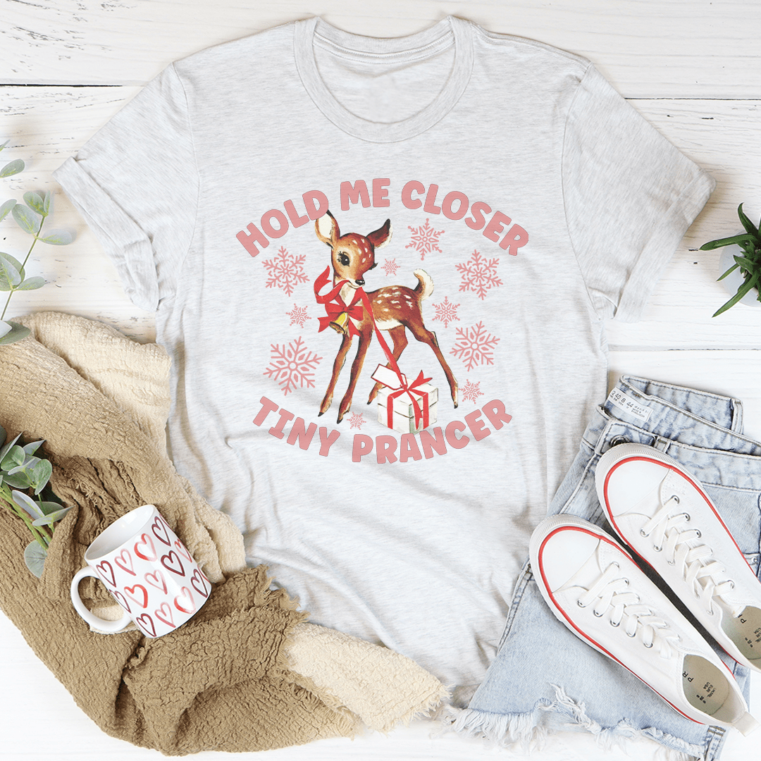 Hold Me Closer Tiny Prancer Tee-3