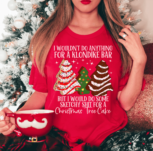 I Would Do Sketchy Stuff For A Christmas Tree Cake Tee-0