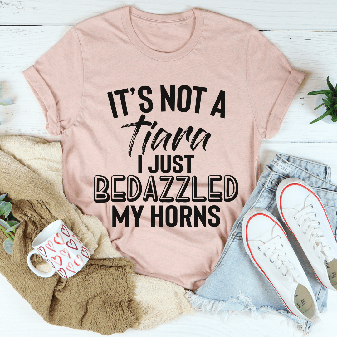It's Not A Tiara I Just Bedazzled My Horns Tee-3