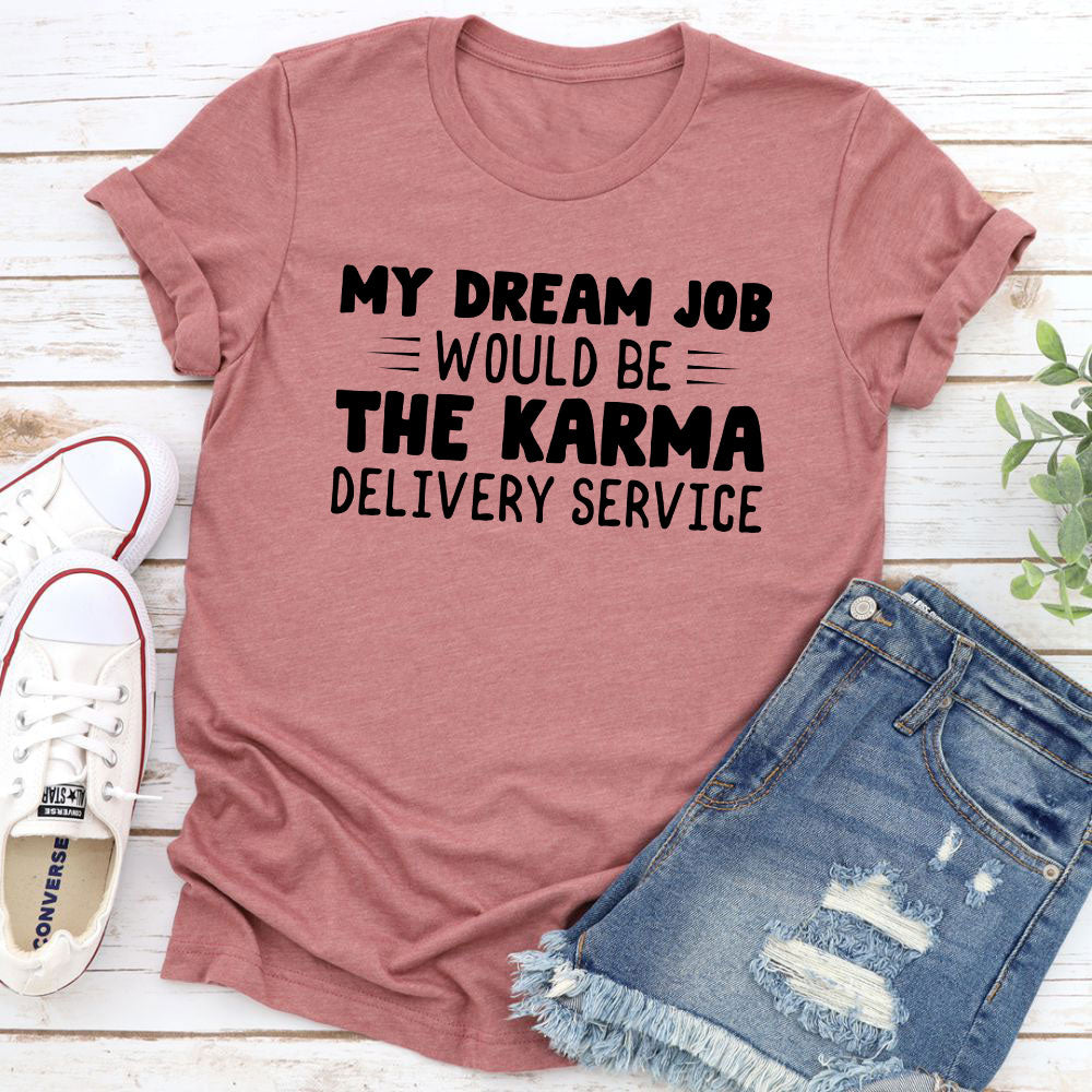 My Dream Job T-Shirt-7