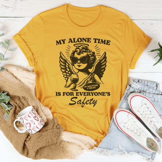 My Alone Time Is For Everyone’s Safety Tee-0