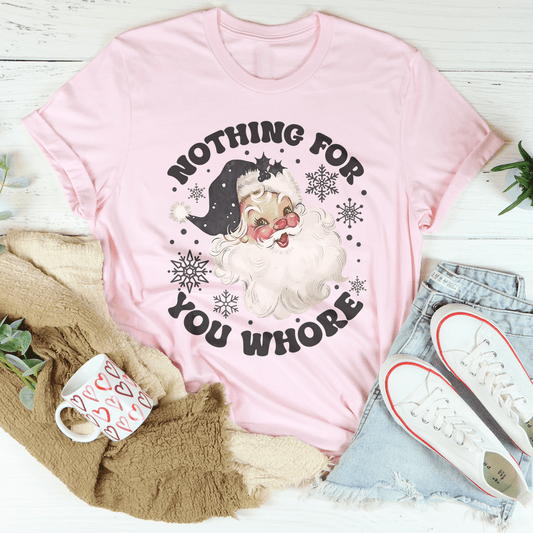 Nothing For You Whore Tee-0