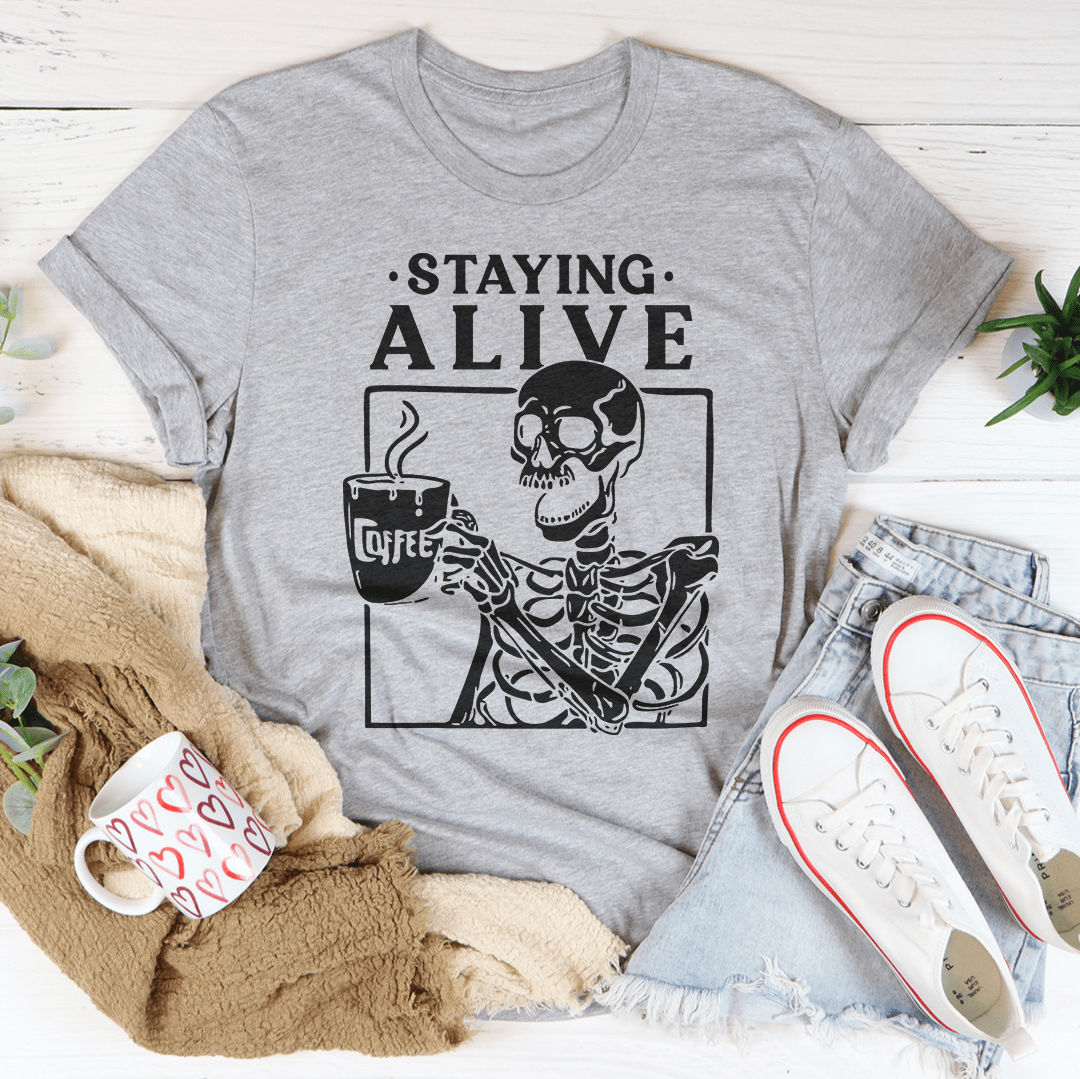 Staying Alive Tee-3