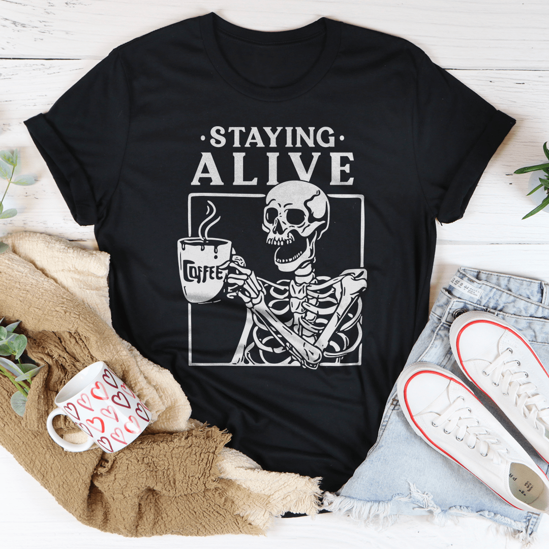 Staying Alive Tee-2