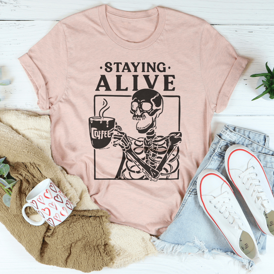 Staying Alive Tee-1