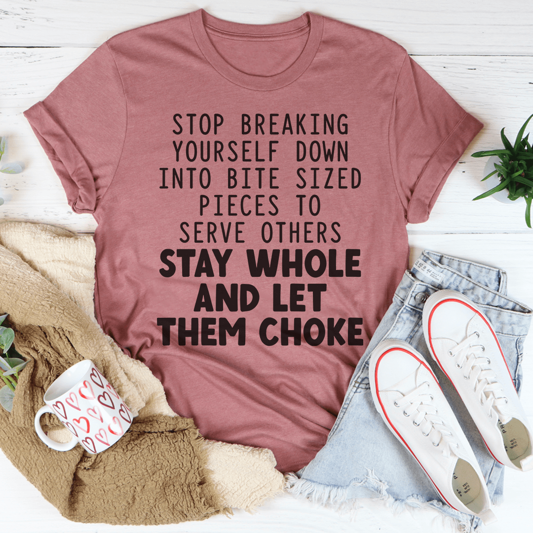 Stop Breaking Yourself Tee-1