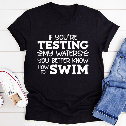 Testing My Waters T-Shirt-0