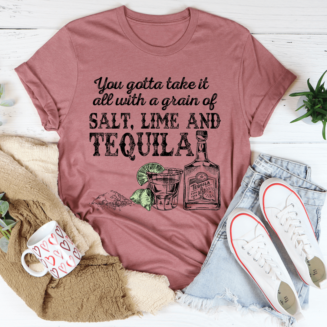 You Gotta Take It All With A Grain Of Salt Tee-2